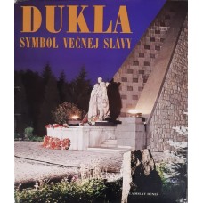 Ladislav Deneš - Dukla - symbol večnej slávy